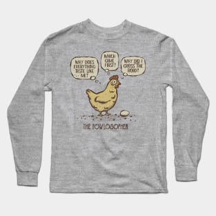 The Fowlosopher Long Sleeve T-Shirt